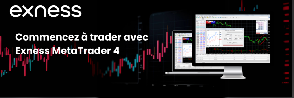 Commencez à trader avec Exness MetaTrader 4